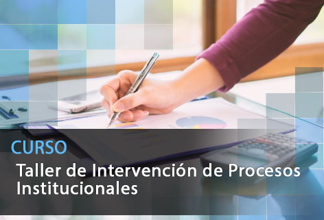 Taller de Intervención de Procesos Institucionales 