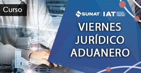 Viernes Jurídico Aduanero