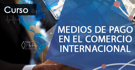 Medios de Pago en el Comercio Internacional