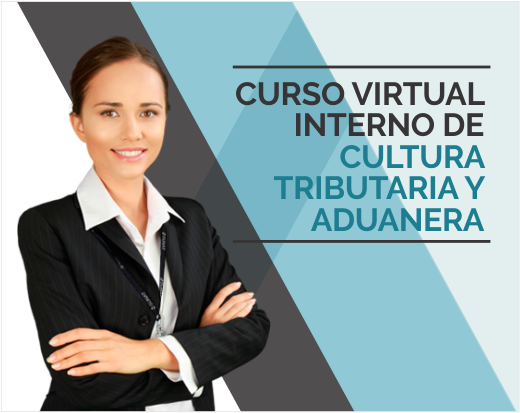 Curso Virtual Interno de Cultura Tributaria y Aduanera 