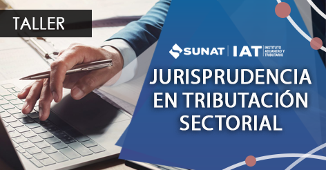 Taller de Jurisprudencia en Tributación Sectorial