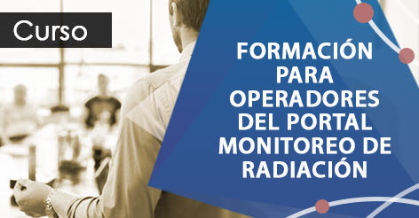 Formación para Operadores del Portal Monitoreo de Radiación (Grupo 3)