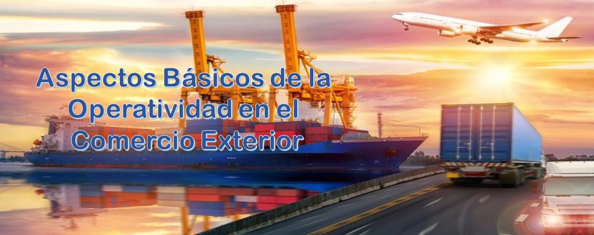 Taller: Aspectos Básicos de la Operatividad en el Comercio Exterior