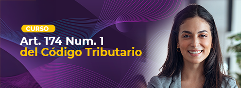 Art. 174 Num. 1 del Código Tributario